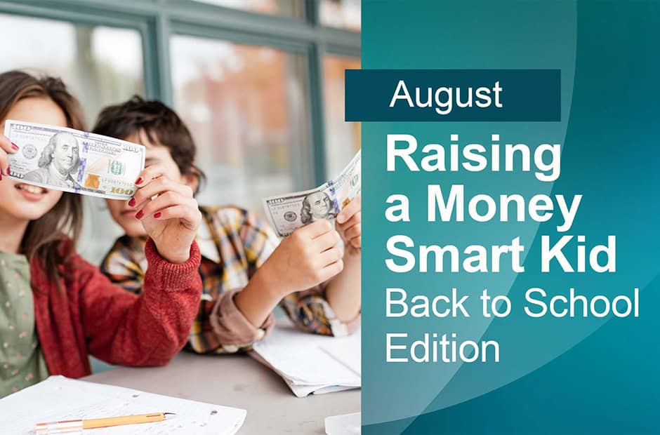 August Webinar: Raising a Money Smart Kid (Back to School Edition)