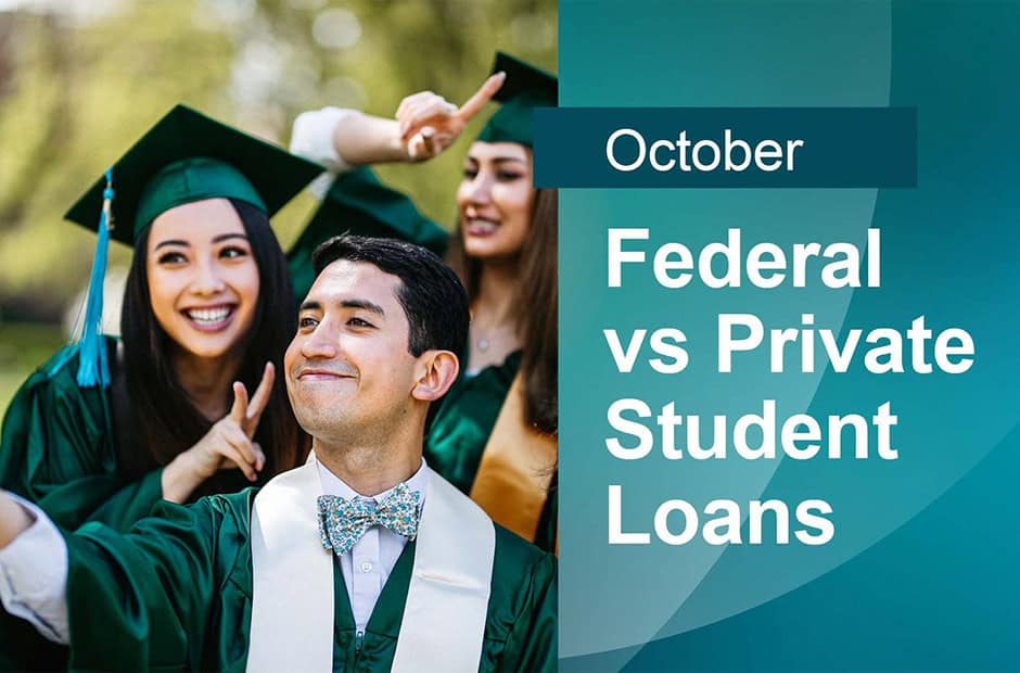October Webinar: Federal vs Private Student Loans