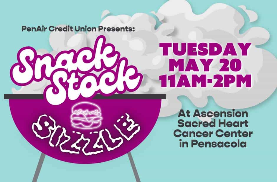 Snack Stock Sizzle Tuesday May 20 11am-2pm at Ascension Sacred Heart Cancer Center in Pensacola